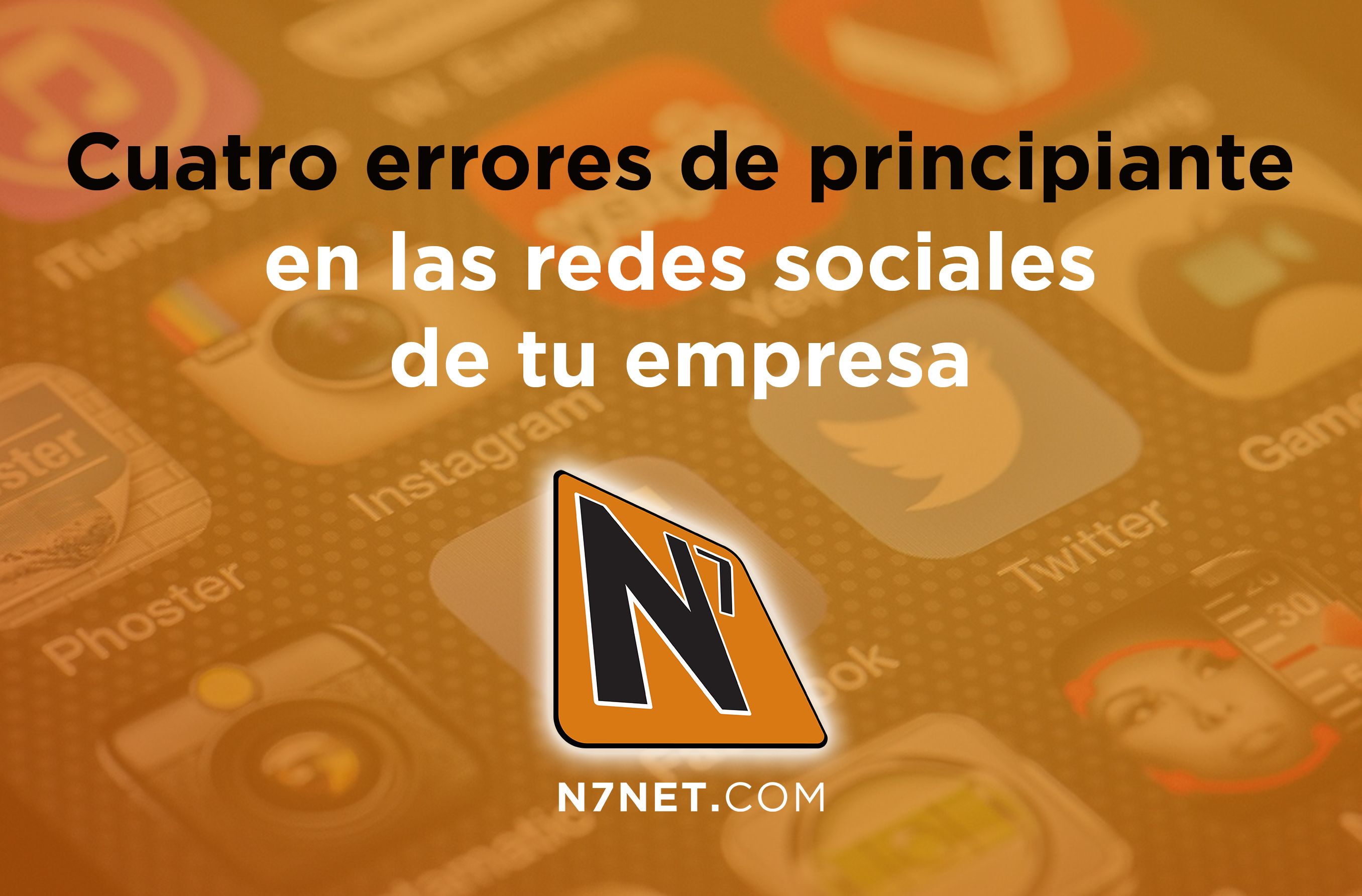 Cuatro errores de principiantes en las redes sociales de tu empresa